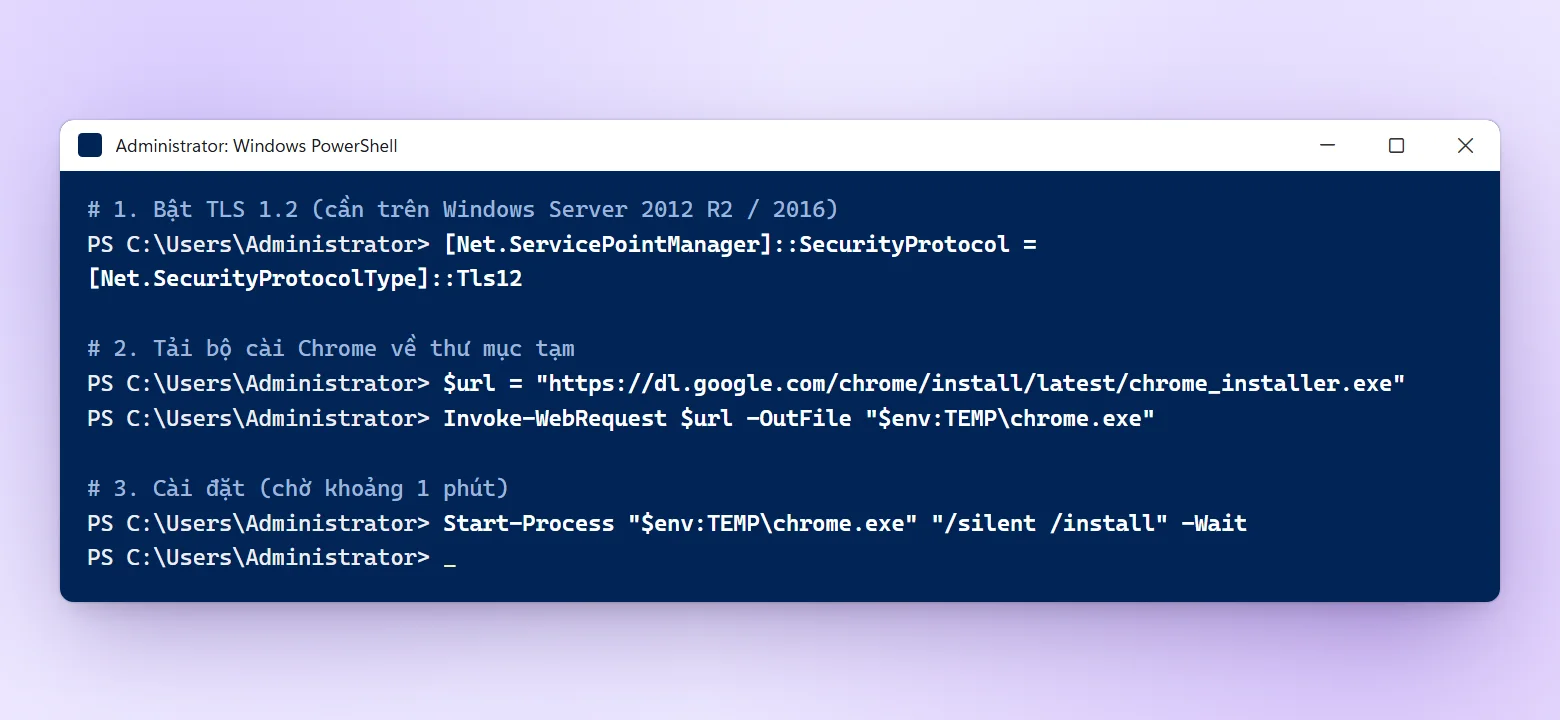 Cài Google Chrome trên VPS Windows Server bằng lệnh PowerShell Invoke-WebRequest và Start-Process
