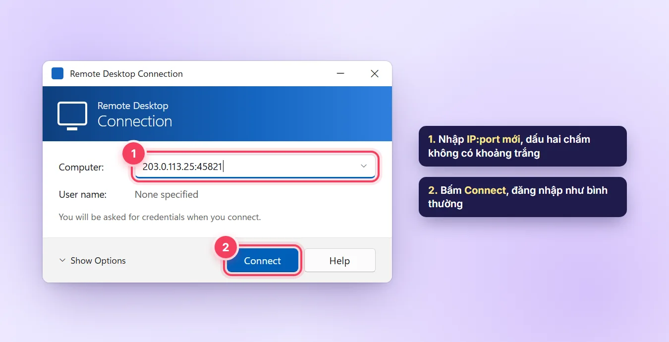 Remote Desktop Connection nhập địa chỉ 203.0.113.25:45821 để kết nối VPS bằng port mới